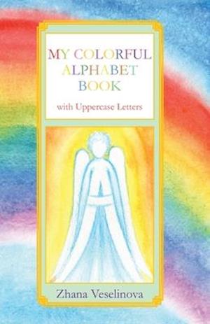 My Colorful Alphabet Book: with Uppercase Letters