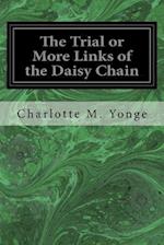 The Trial or More Links of the Daisy Chain