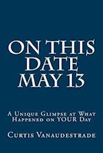 On This Date May 13