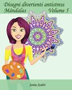 Disegni Divertenti Antistress - Mandala - Volume 5