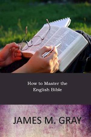 How to Master the English Bible