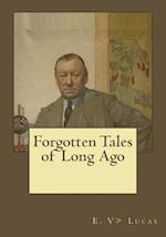 Forgotten Tales of Long Ago