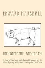 The Coffee Mill and the Pig