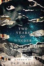 Two Years of Wonder