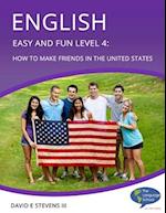 English Easy and Fun Level 4: How to Make Friends in the United States 