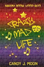Crazy Mad Life