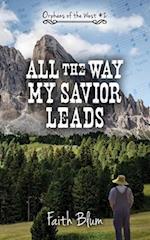 All the Way My Savior Leads 