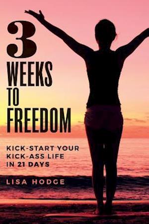 3 Weeks to Freedom