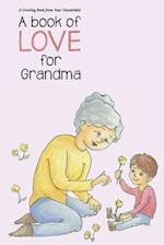 A Book of Love for Grandma: A Book of Love (Unisex) 