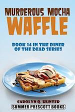 Murderous Mocha Waffle