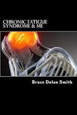 Chronic Fatigue Syndrome and Me