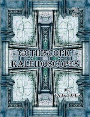 Gothicscopic Kaleidoscopes