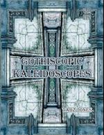 Gothicscopic Kaleidoscopes