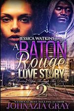 A Baton Rouge Love Story 2