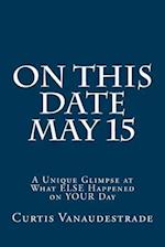 On This Date May 15