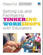 Setting Up and Facilitating Tinkering Workshops with Educators