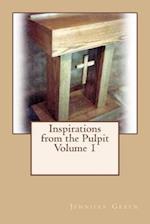 Inspirations from the Pulpit Volume 1