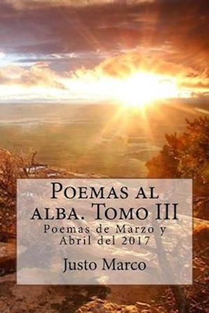 Poemas al alba. Tomo III