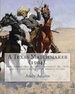 A Texas Matchmaker (1904). by
