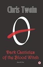 Dark Canticles of the Blood Witch - Scroll One