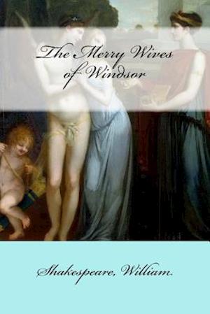 The Merry Wives of Windsor