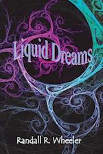 Liquid Dreams
