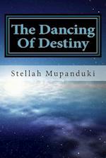 The Dancing of Destiny