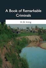 A Book of Remarkable Criminals