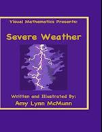 Visual Mathematics Presents:: Severe Weather 