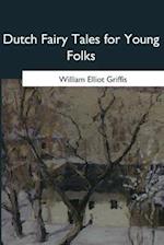 Dutch Fairy Tales for Young Folks