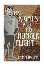 Mr. Rights and His Hunger Plight