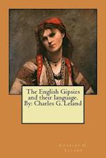 The English Gipsies and Their Language. by