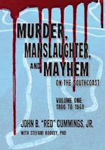 Murder, Manslaughter, and Mayhem on the Southcoast