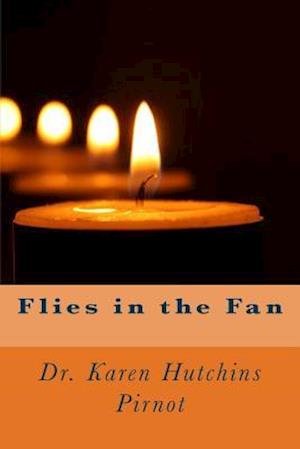 Flies in the Fan