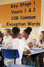 Key Stage 1 - Years 1 & 2 - 108 Common Exception Words