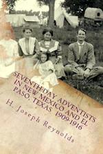 Seventh-Day Adventists in New Mexico and El Paso, Texas 1909-1916