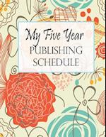 My Five Year Publishing Schedule