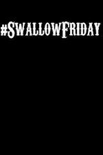 #swallowfriday