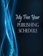 My Five Year Publishing Schedule