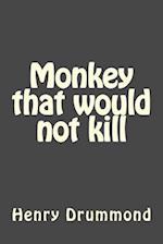 Monkey That Would Not Kill