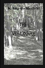 The Visionary - Taodore Bentley - Story Two -Running On Promises