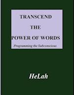 Transcend The Power of Words