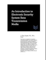 An Introduction to Electronic Security System Data Transmission Media