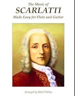 The Music of Scarlatti Made Easy for Flute and Guitar