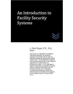 An Introduction to Facility Security Systems