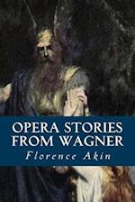 Opera Stories from Wagner