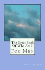 The Great Book Of Who Am I: For Men 