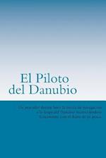 El Piloto del Danubio (Spanish) Edition