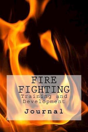 Fire Fighting: Training and Development