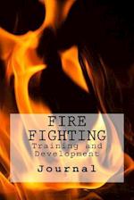 Fire Fighting: Training and Development 
